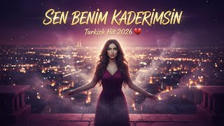 🔥 Sen Benim Kaderimsin (EPIC LOVE SONG) 💔 | Turkish Hit 2026