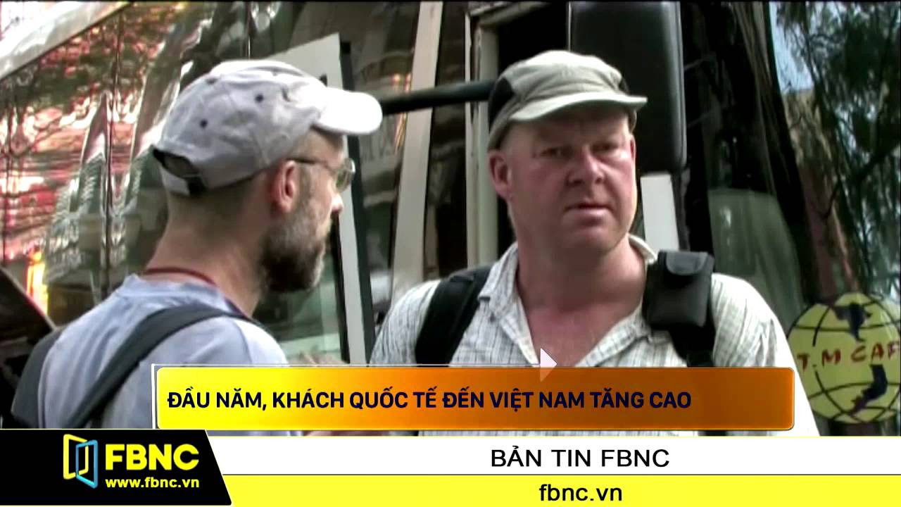 FBNC - Đầu năm, khách quốc tế đến Việt Nam tăng cao - youtube