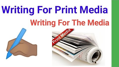 Writing For Print Media in Tamil / Writing For Print Media in Writing For The Media/ Print Media