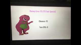 Barney Error 15 (175 Sub Special)
