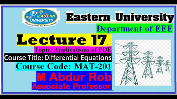 MAT 201 (L 17, Appli of PDE)