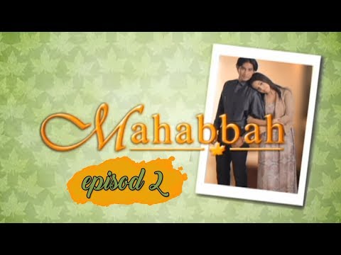 Mahabbah | Episod 2