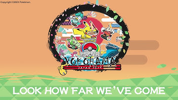 Look How Far We’ve Come - Full Length Song | 2023 Pokémon World Championships Theme