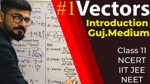Vectors : Introduction lec 1 : Class 11 IIT JEE NEET NCERT Physics by CV Sir