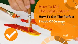 How to mix the perfect shade of Orange