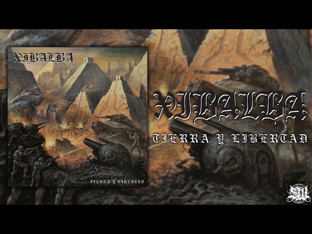 Xibalba - Tierra y libertad