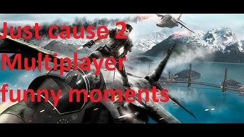 Best Just Cause 2 funny moments Montage ever... (just cause 2 multiplayer beta)