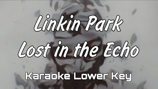 Linkin Park - Lost in the Echo (Karaoke) [Lower Key -1 Instrumental]