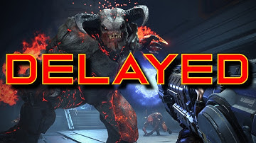 DOOM ETERNAL DELAYED?!