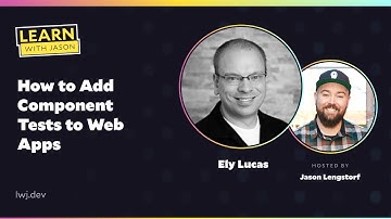 How to Add Component Tests to Web Apps
