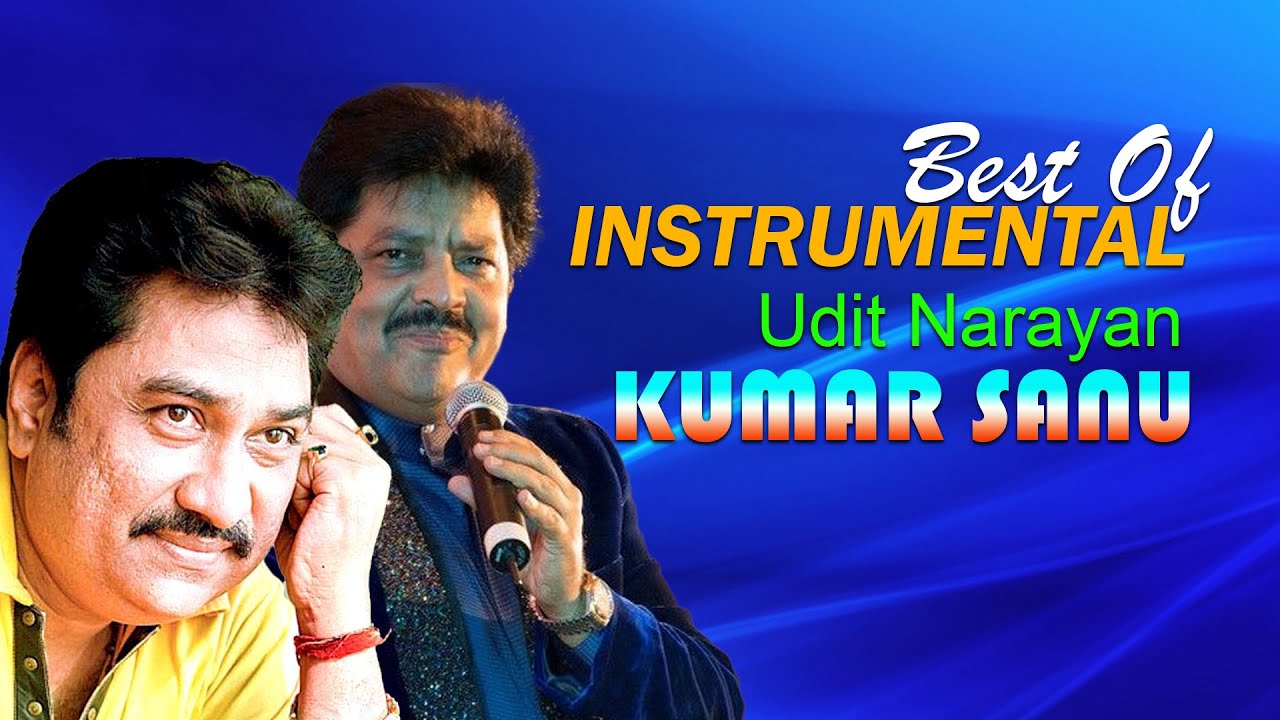Best Of Udit Narayan & Kumar Sanu Instrumental Songs  -  Soft Melody music 90's