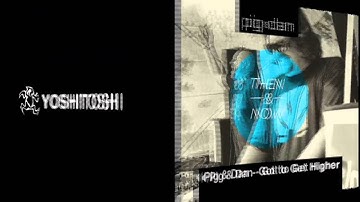 Pig & Dan - Then & Now Sampler (Part 2 of 4)