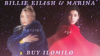 Video thumbnail of "Billie Eilish & Marina - Buy Ilomilo (Mashup)"