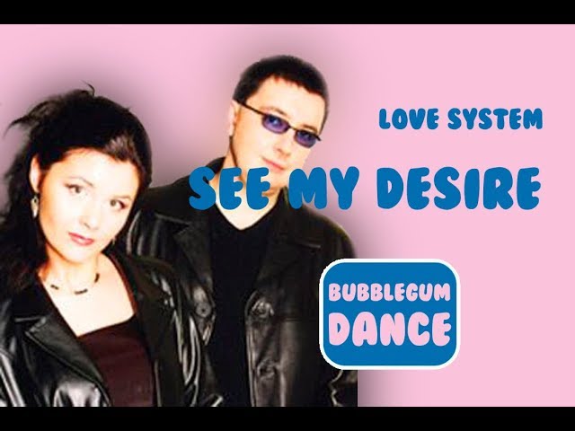 Love System - See My Desire