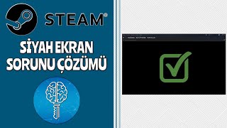 Steam Black Screen Problem Solution
