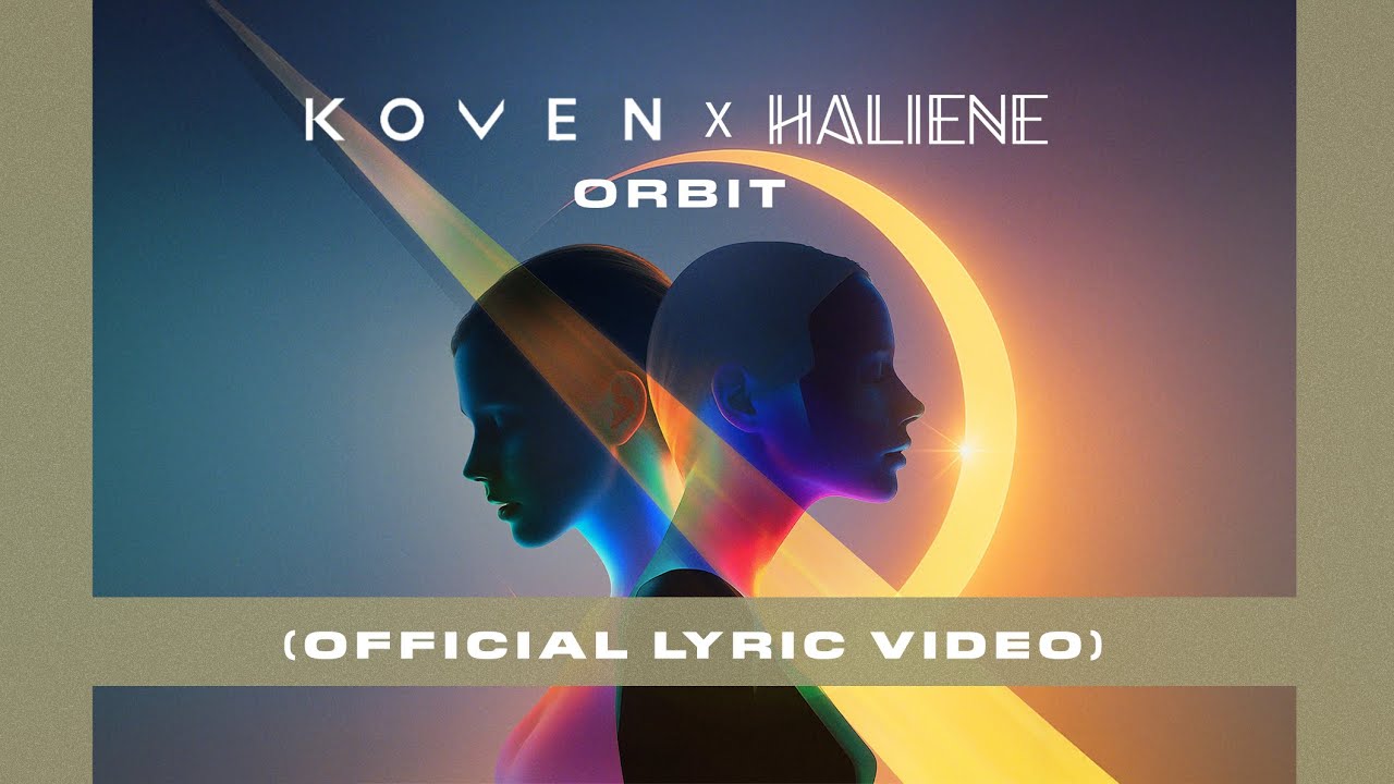 Koven X HALIENE - Orbit (Official Lyric Video)