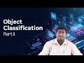 Object Classification Part II by Dr. Sajja Suneel