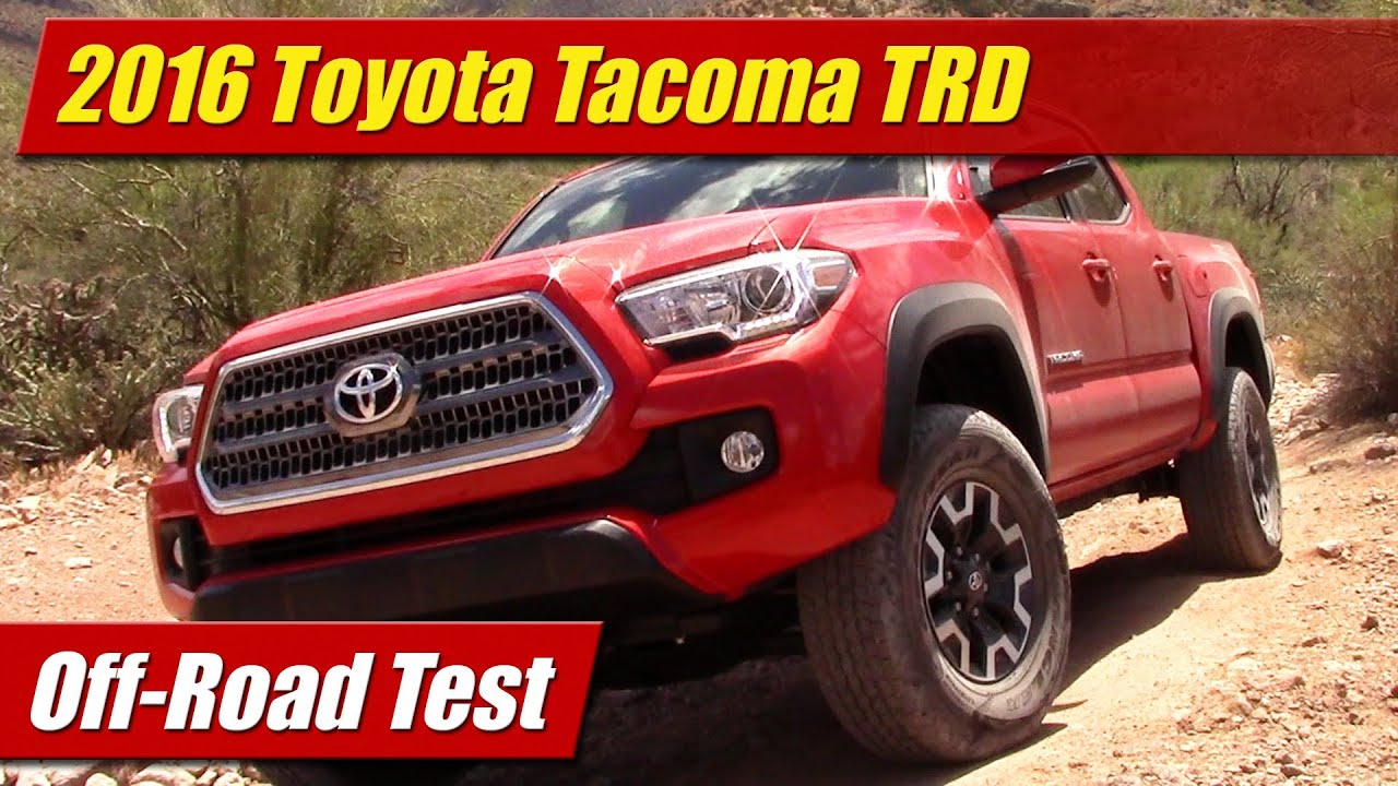 2016 Toyota Tacoma TRD Off-Road Test - YouTube