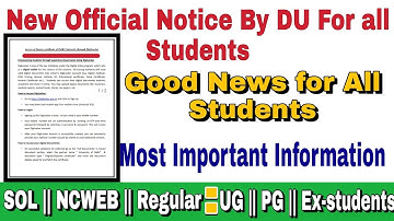 New Official Notification Released by DU For SOL /NCWEB / Regular, UG/PG/Ex-students Must Understand