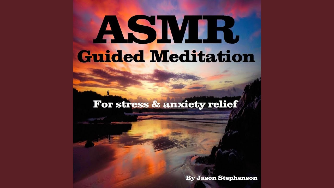ASMR Guided Meditation for Stress and Anxiety Relief - YouTube