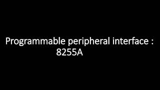 Programmable peripheral interface: 8255A