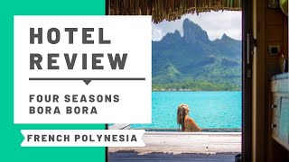 Four Seasons Bora Bora Hotel Review & Room Tour!