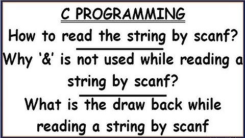 STRING INPUT BY SCANF IN C || WHY STRING INPUT WITHOUT 