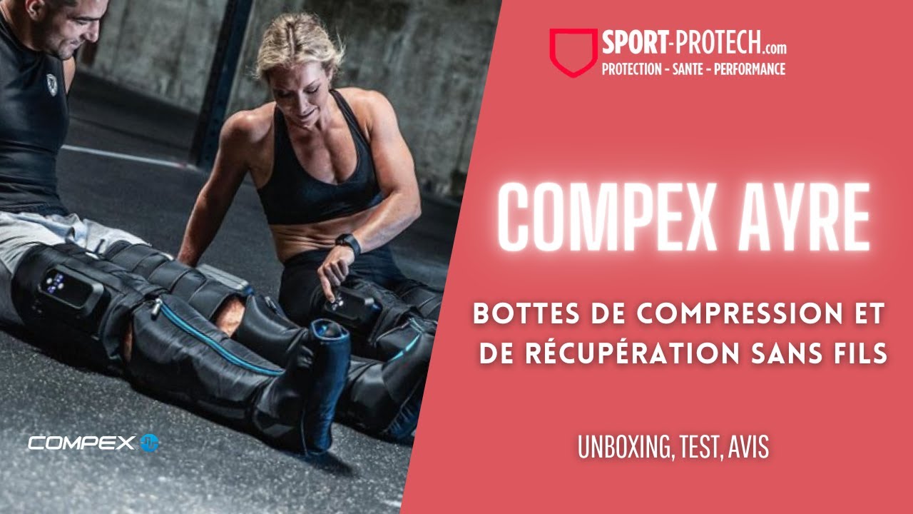 UNBOXING, TEST, AVIS SUR LES BOTTES DE COMPRESSION COMPEX AYRE
