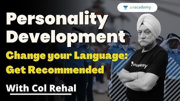 Change Your Language: Get Recommended | Personality Development | Col Rehal | Unacademy Shaurya