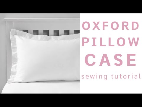 Pillow Case Sewing Tutorial - How to Sew an Oxford Pillow Case