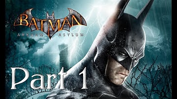 Batman: Arkham Asylum INTRO Gameplay Walkthrough - Part 1 PC MAX SETTINGS- No Commentary (FULL GAME)