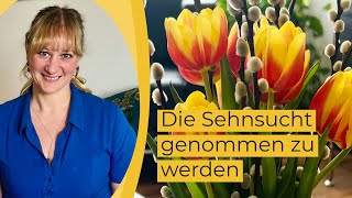 Sehnsucht von einem Mann genommen zu werden