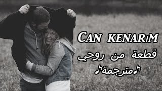 اجمل  الاغاني التركية المترجمة  للعربية | Can kenarım