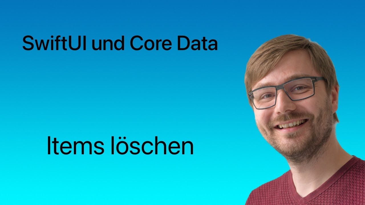 SwiftUI und Core Data | Lesen #05 | Items löschen - YouTube