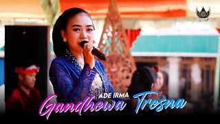 Gandhewa Tresna - Ade Irma | KencanaWungu Campursari (Ade Irma we kenek gandhewa tresna oo..?)