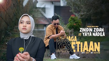 Zinidin Zidan Ft Yaya Nadila - Menjaga Kesetiaan ( Official Music Video )