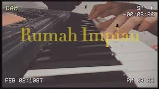 Rumah Impian - Gusti Irwan Wibowo Ft. Natasya Elvira (Piano Cover)