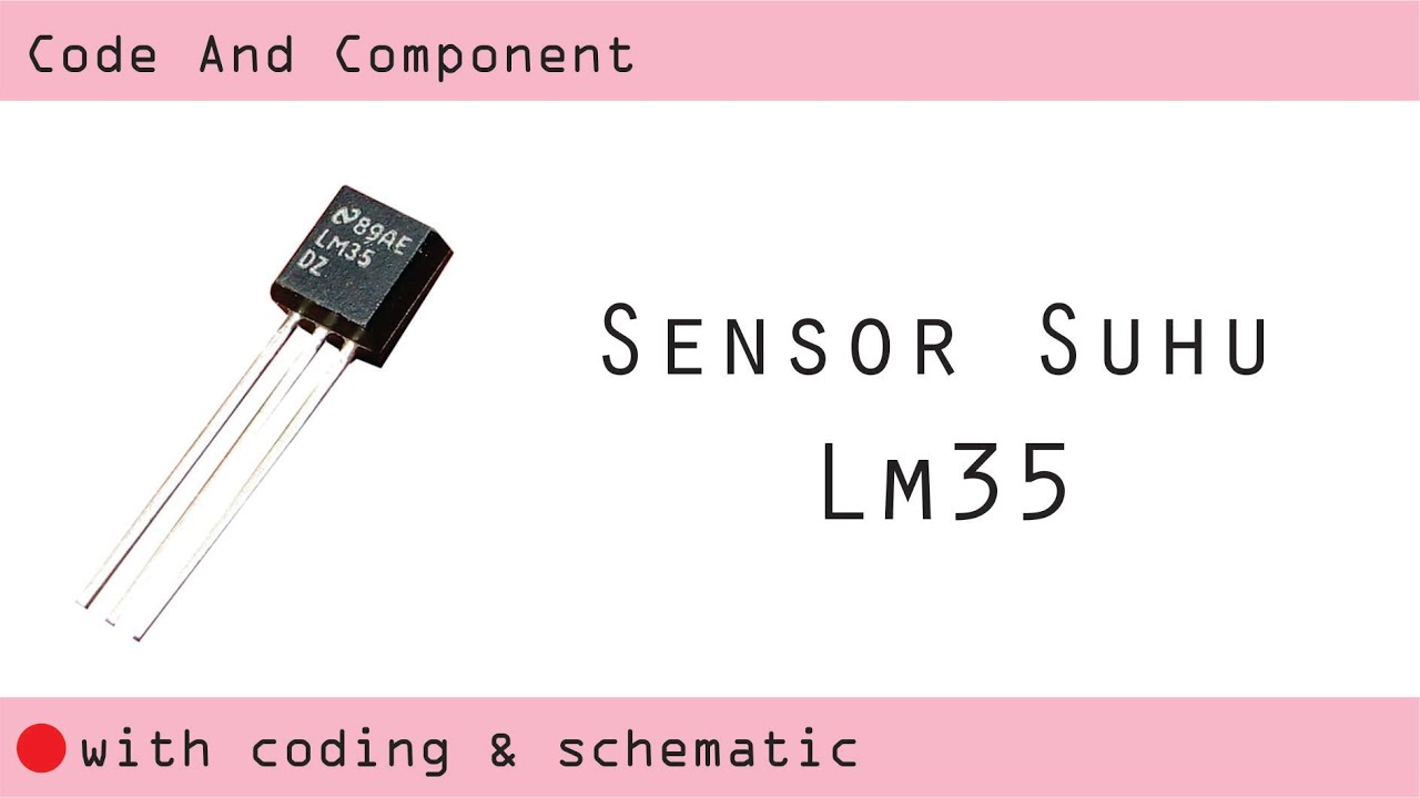 Sensor Api LM35 | Belajar Arduino | Code and Component - YouTube