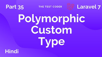 Laravel 7 Tutorial Hindi Part 35 | Custom Polymorphic Type | The Test Coder