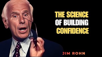 The Science of Building Confidence_JIM ROHN