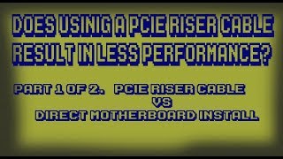 Do PCIE Riser Cables affect performance?