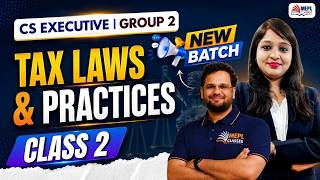 CS Executive New Batch | Tax Laws &amp; Prcatices - Class 2 | MEPL Classes