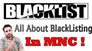 All About Blacklisting in IT | Reasons Why Companies Blacklists Employees & Candidates ? | In Hindi