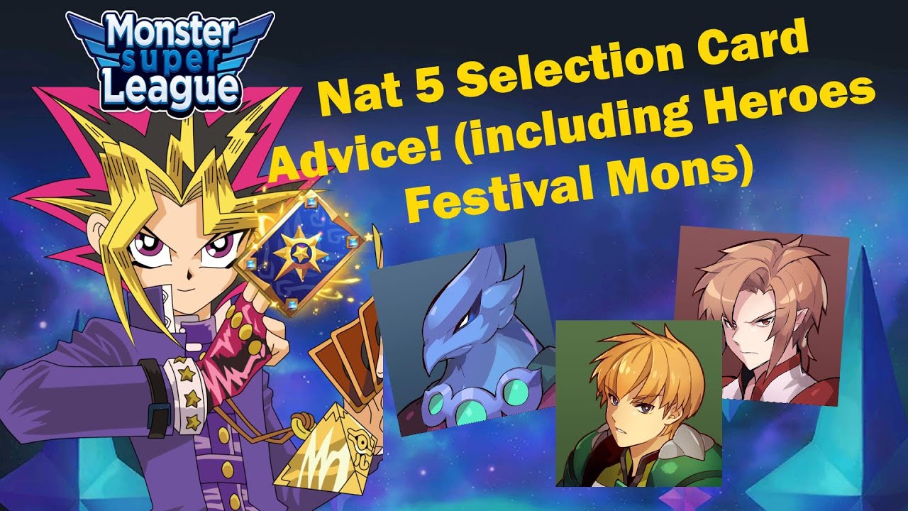 Monster Super League - Nat 5 Selection Card including Heroes Festival Mons!