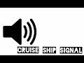 Cruise ship signal! Sounds effect.