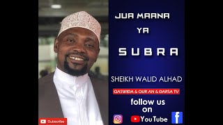 SUBIRA / IPO NA MAANA KUU MBILI / KUNGOJA / KUVUMILIA / SHEIKH WALID ALHAD