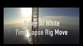 Noble - Al White Time Lapse Rig Move