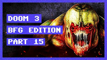 DOOM 3 BFG EDITION Immersive (No Commentary) Gameplay Walkthrough | Part 15: Cavern Areas