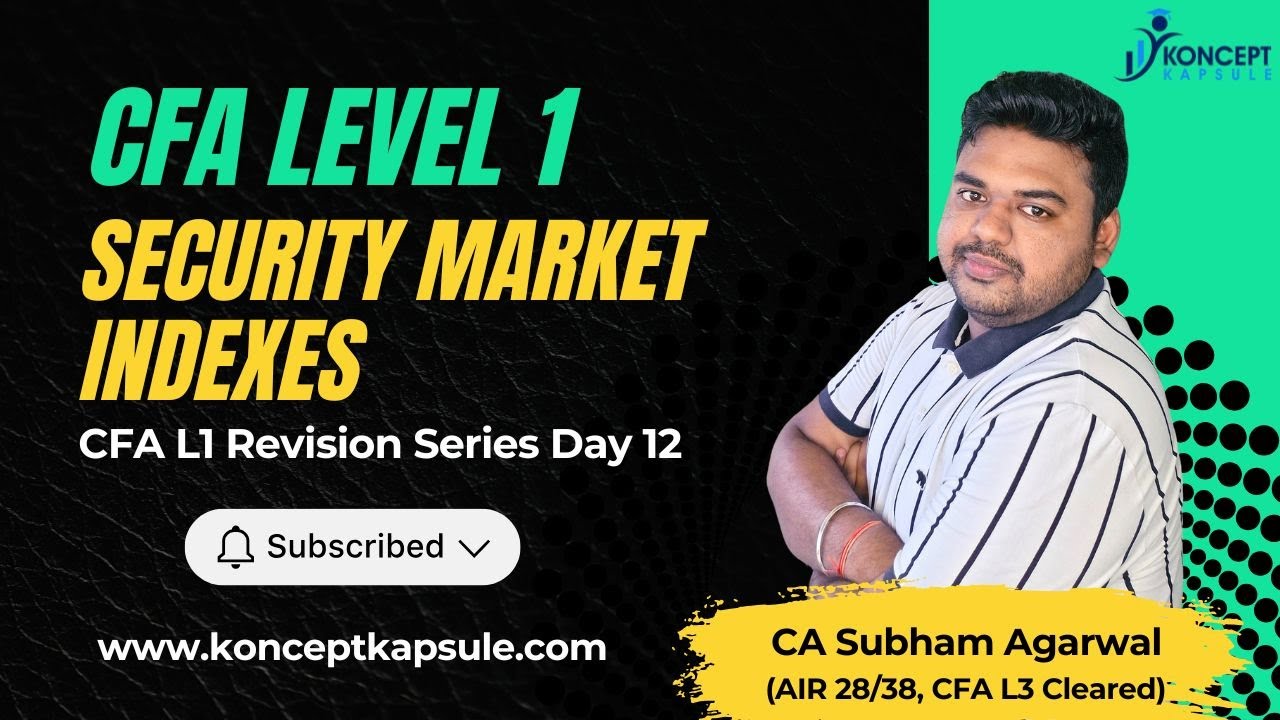 CFA Level 1 | Equity | Security Market Indexes | Revision Day 12 | CA ...