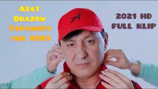 Azat Orazow-Tapawudy yok || 2021 HD